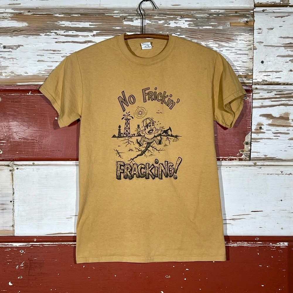 No Frickin FRACKING!‎  T-shirt